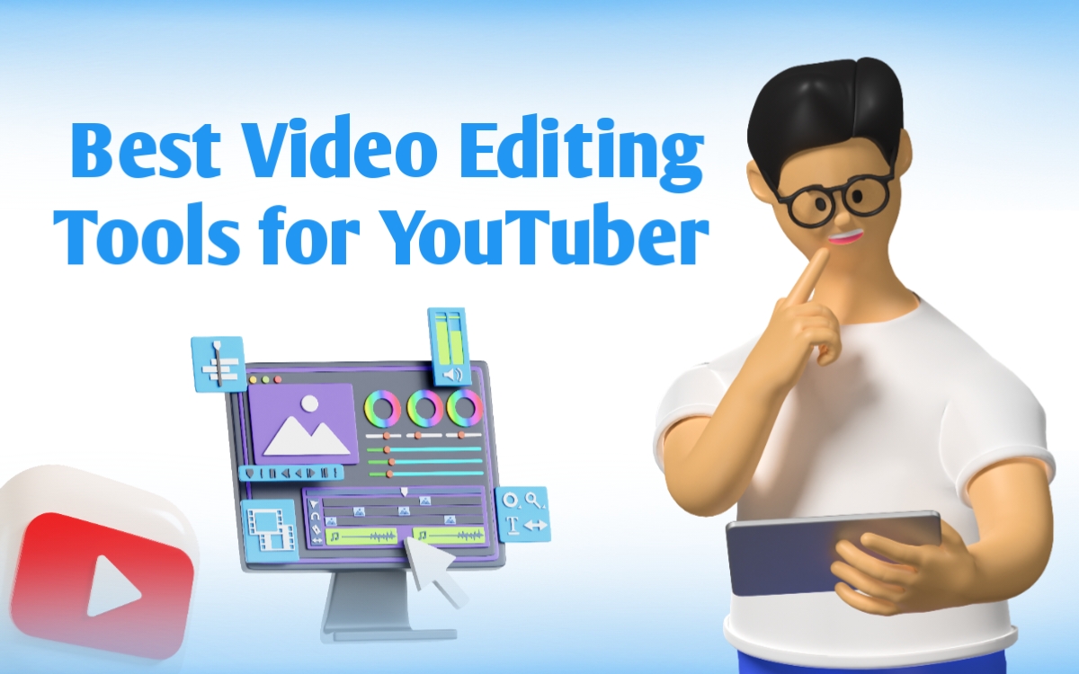 6 Best Video Editing Tools for YouTubers