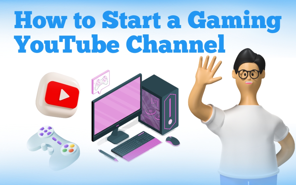 How to Start a Gaming YouTube Channel in 2024